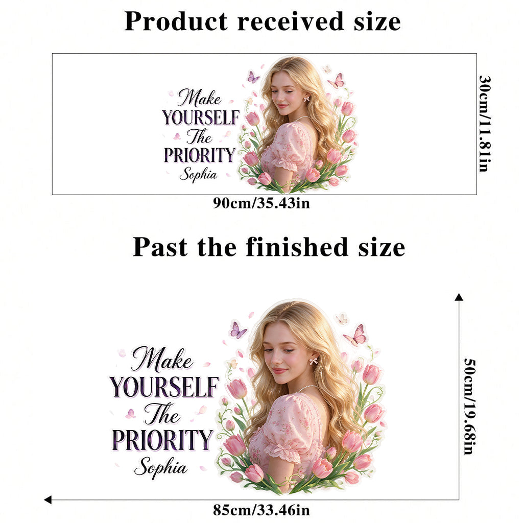 Make Yourself The Priority - Personalized Self Love Wall Decal