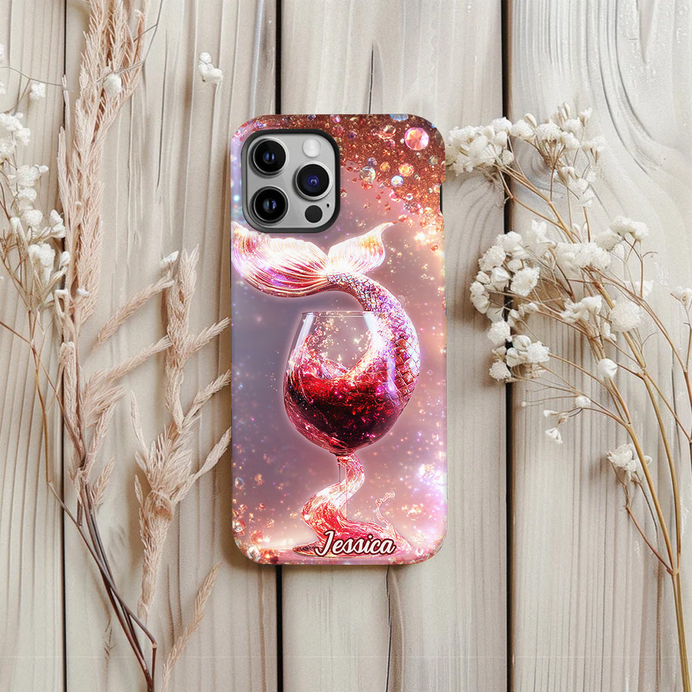 I Drink Like A Fish I'm A Mermaid - Personalized Wine Full Print Phone Case
