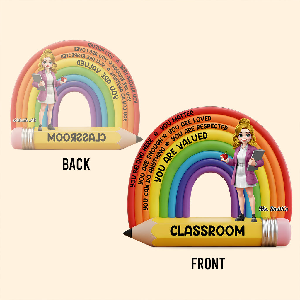 My Classroom You Belong Here - Personalized Teacher Custom Shaped Acrylic Plaque