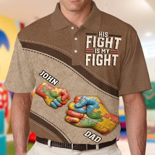 His/ Her Fight Is My Fight - Personalized Autism Awareness Polo Shirt