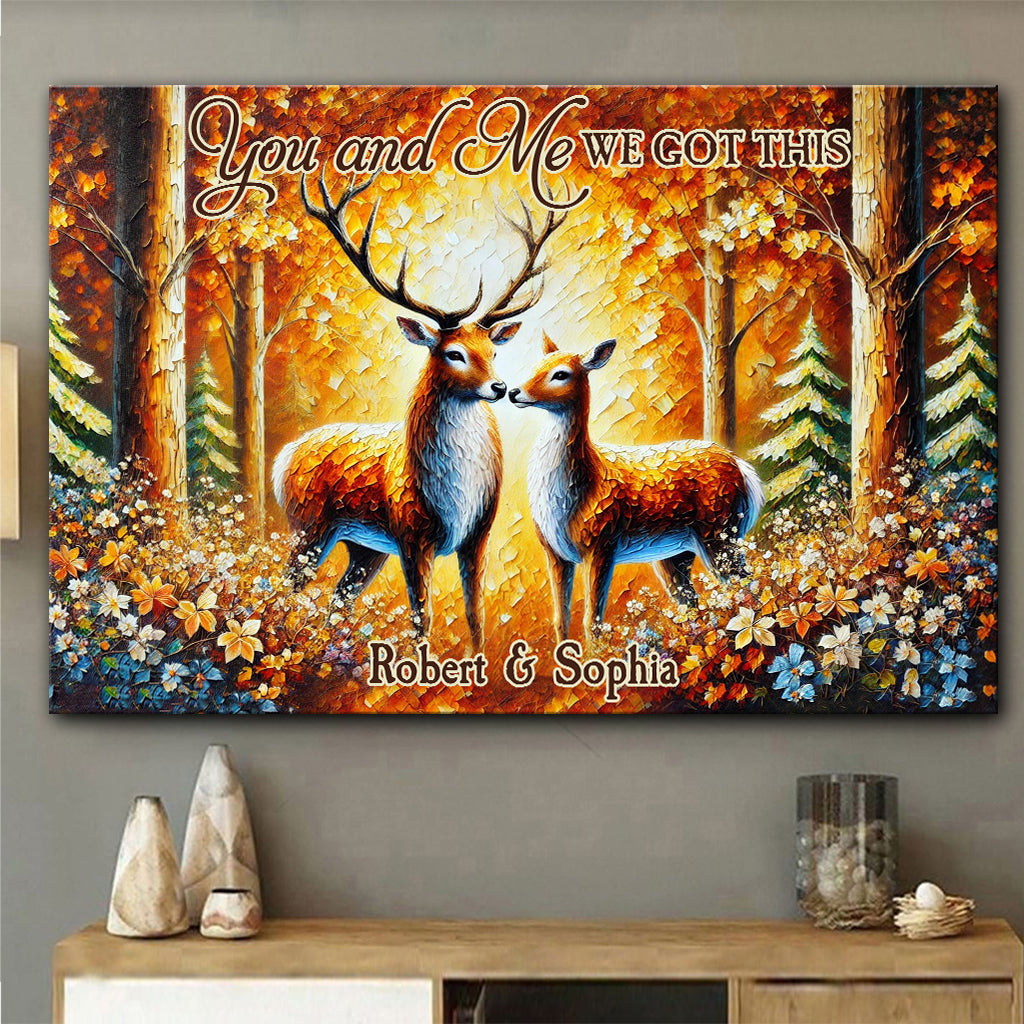 You & Me We Got This - Personalized Hunting Canvas And Poster