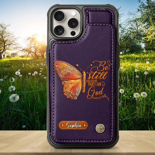 Be Still And Know That I Am God - Personalized Christian Wallet Phone Case