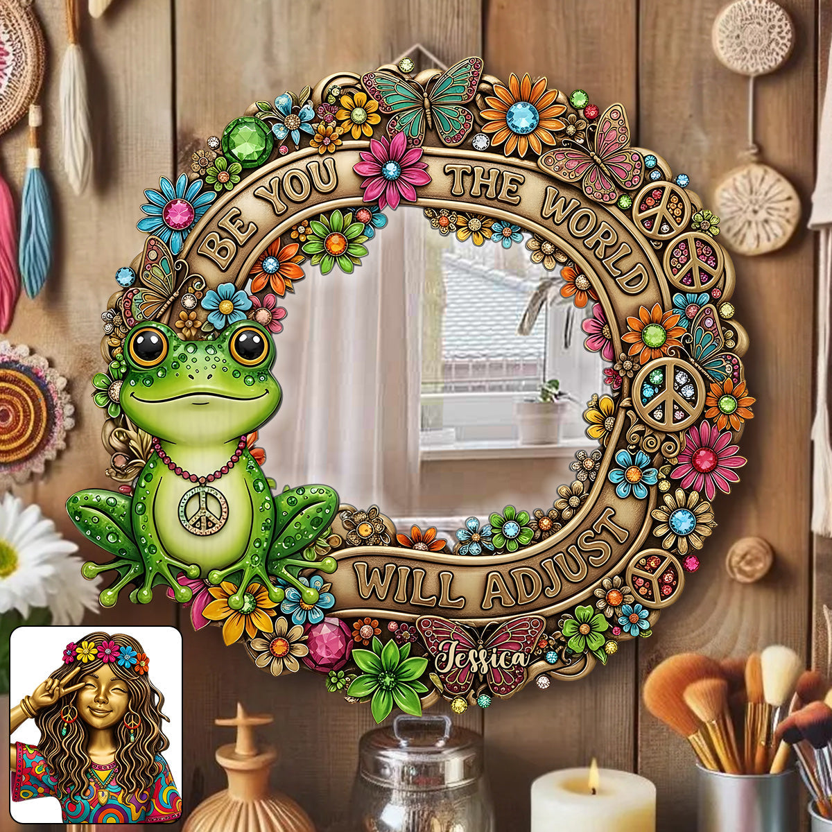 Be You The World Will Adjust - Personalized Hippie Wall Hanging Mirror