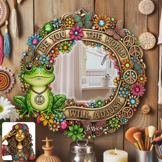 Be You The World Will Adjust - Personalized Hippie Wall Hanging Mirror