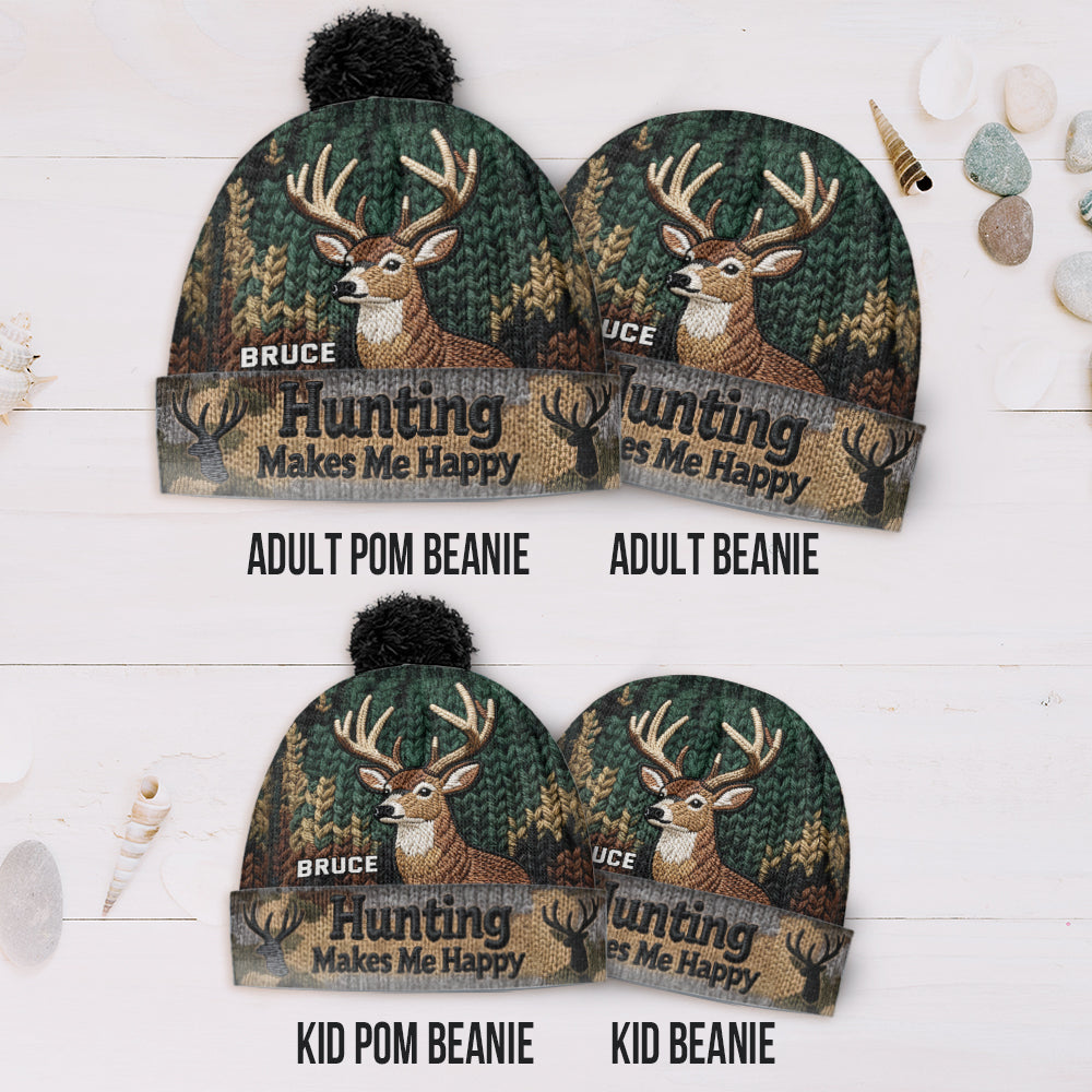 Hunting Makes Me Happy - Personalized Hunting Beanie Hat