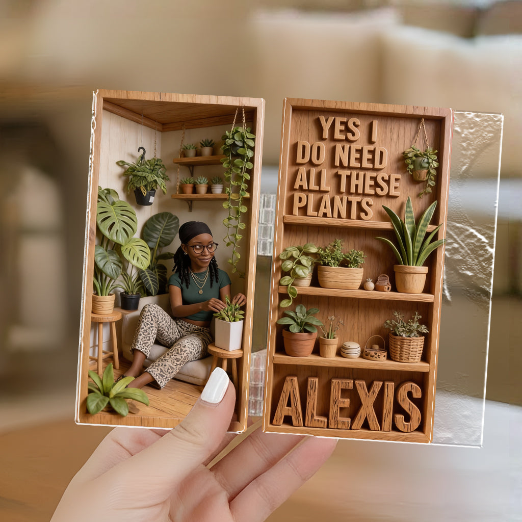 Yes I Do Need All These Plants - Personalized Gardening Acrylic Diptych