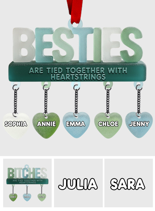 Besties Are Tied Together With Heartstrings - Personalized Bestie Ornament With Charm