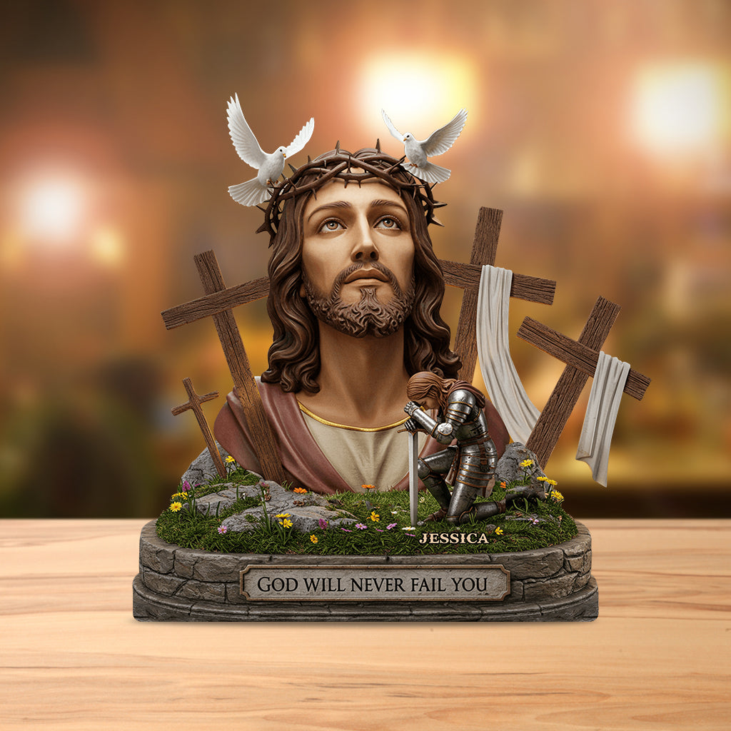 God Will Never Fail You - Personalized Christian Custom Shaped Acrylic Plaque