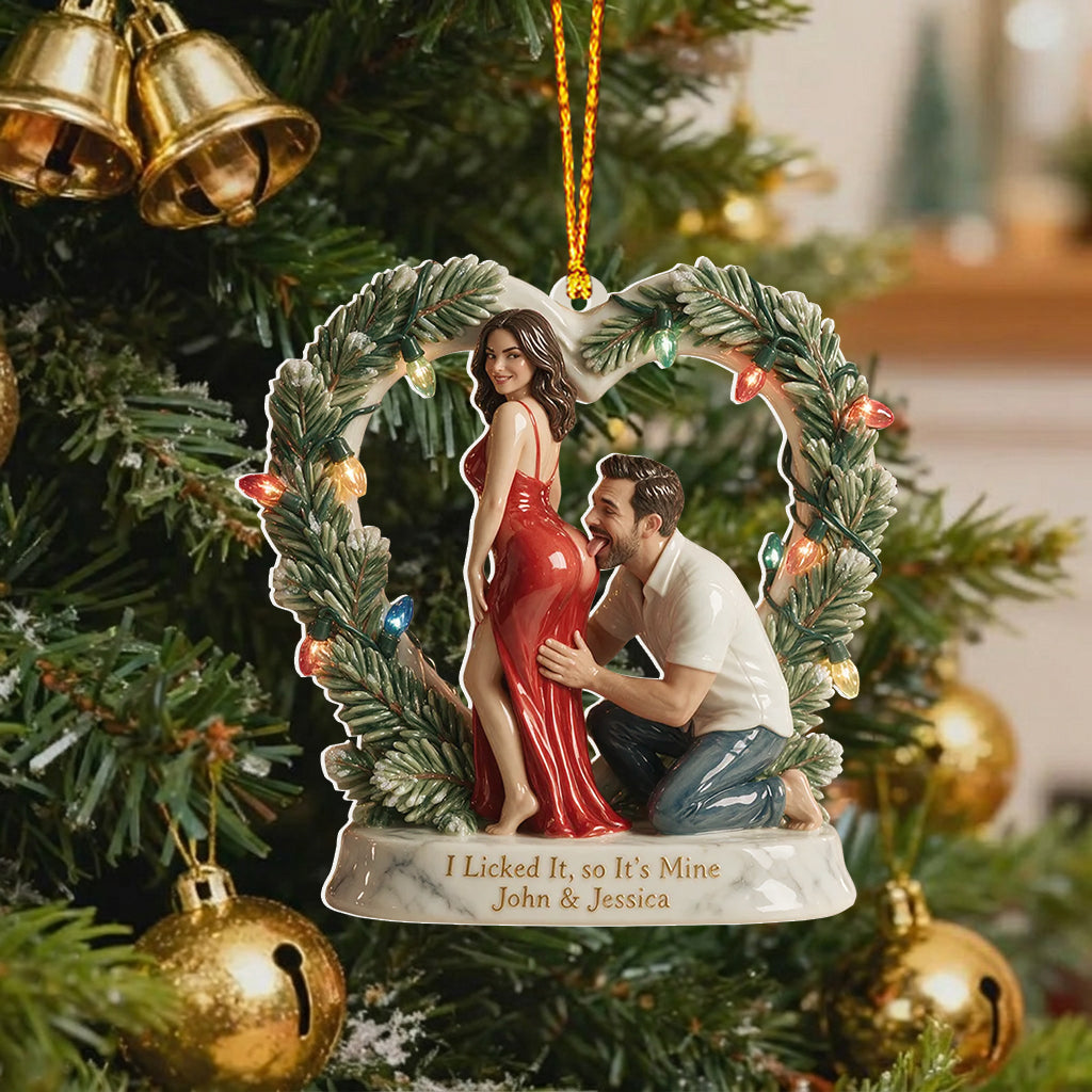 I Licked It, So It's Mine - Personalized Spicy Couple Premium 3D Ornament
