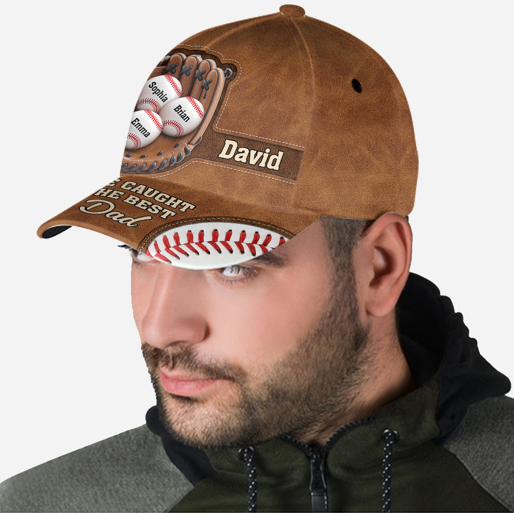 We Caught The Best Dad - Personalized Baseball Classic Cap