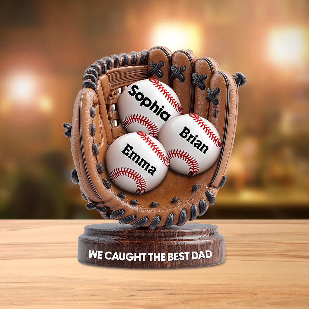 We Caught The Best Dad - Personalized Baseball Custom Shaped Acrylic Plaque