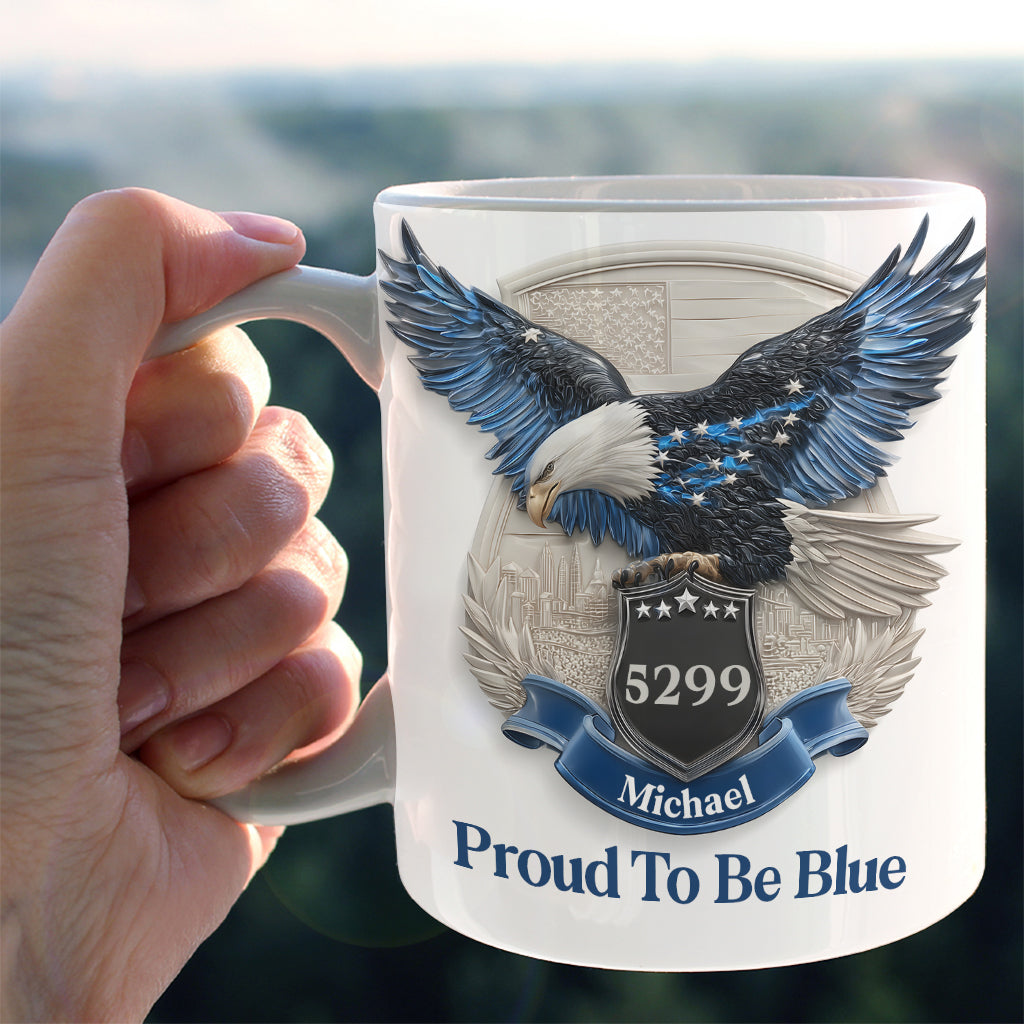 Proud To Be Blue - Personalized Police Officer Mug