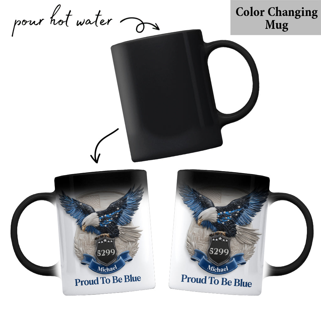Proud To Be Blue - Personalized Police Officer Mug