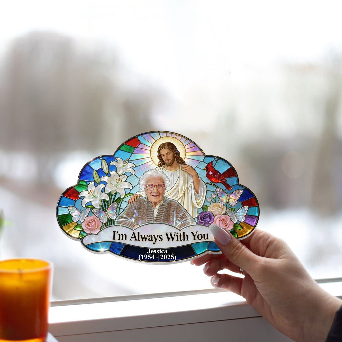 I'm Always With You, Memorial Gift For Lost Of Loved Ones - Personalized Memorial Window Hanging Suncatcher Ornament
