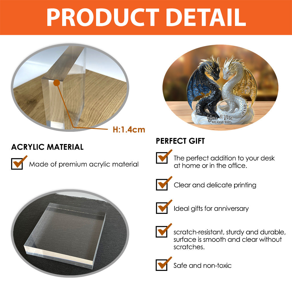 You And Me We Got This - Personalized Dragon Custom Shaped Acrylic Plaque