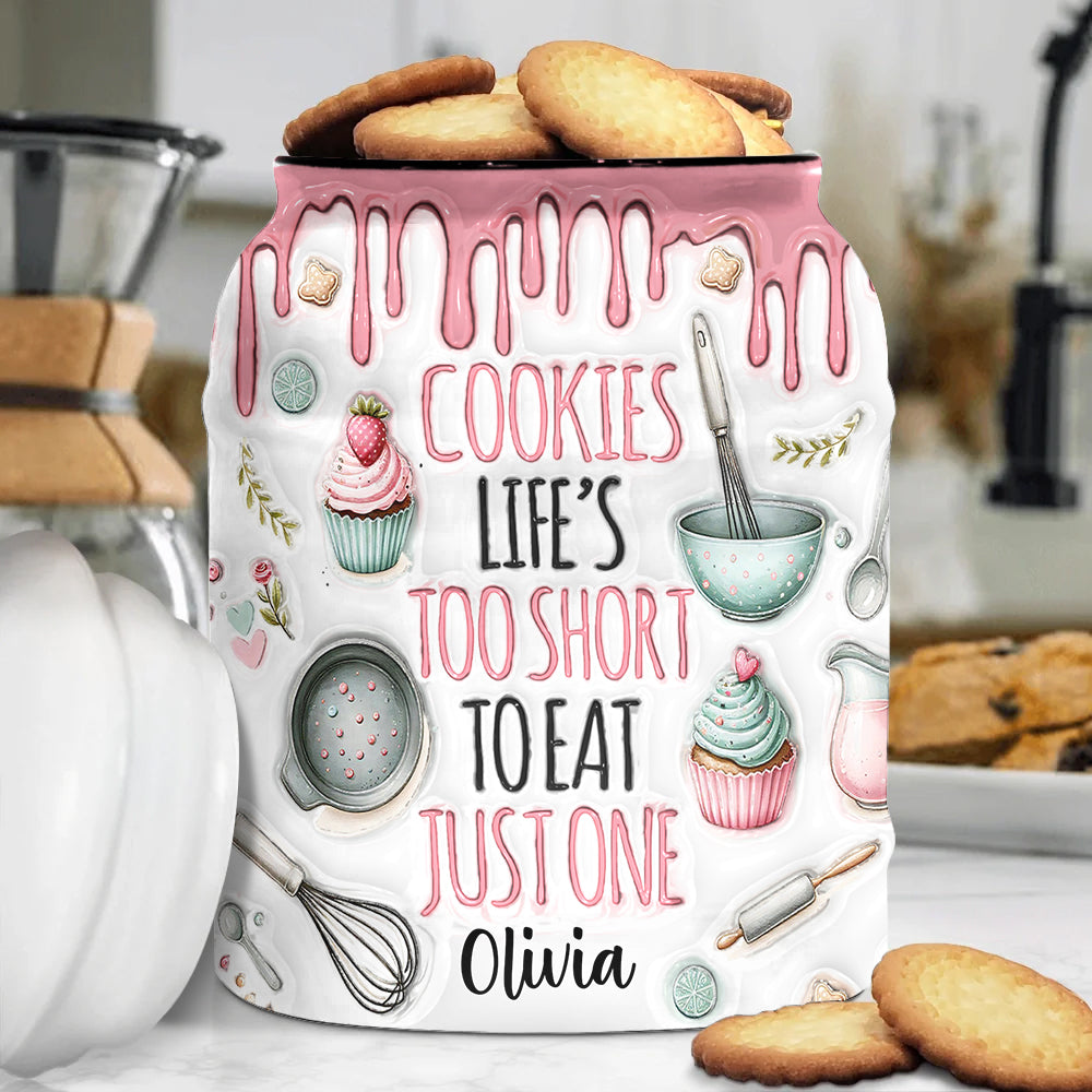 Life Is Too Short To Eat Just One - Personalized Baking Cookie Jar