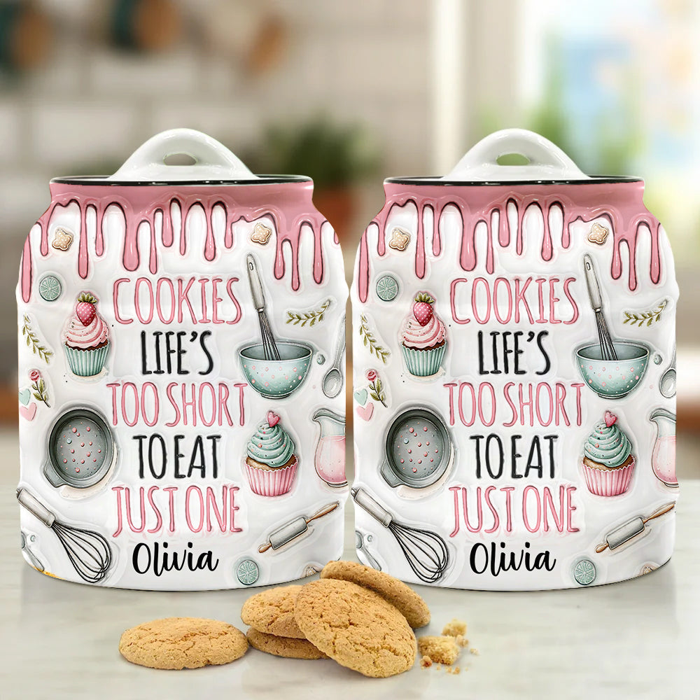 Life Is Too Short To Eat Just One - Personalized Baking Cookie Jar
