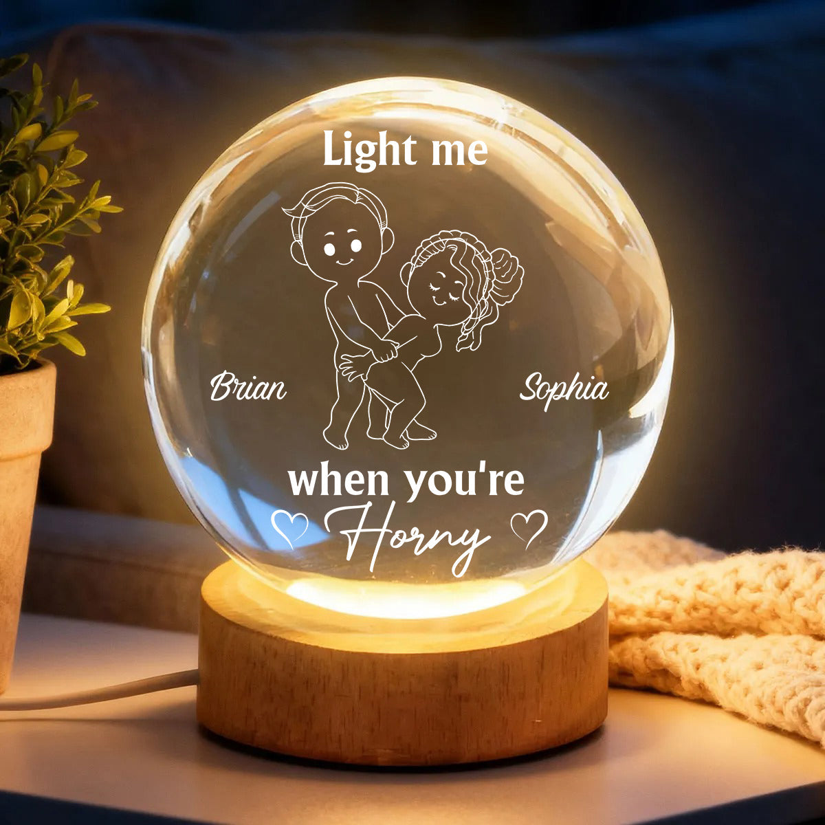 Light Me When You're Horny - Personalized Spicy Couple Crystal Ball Night Light