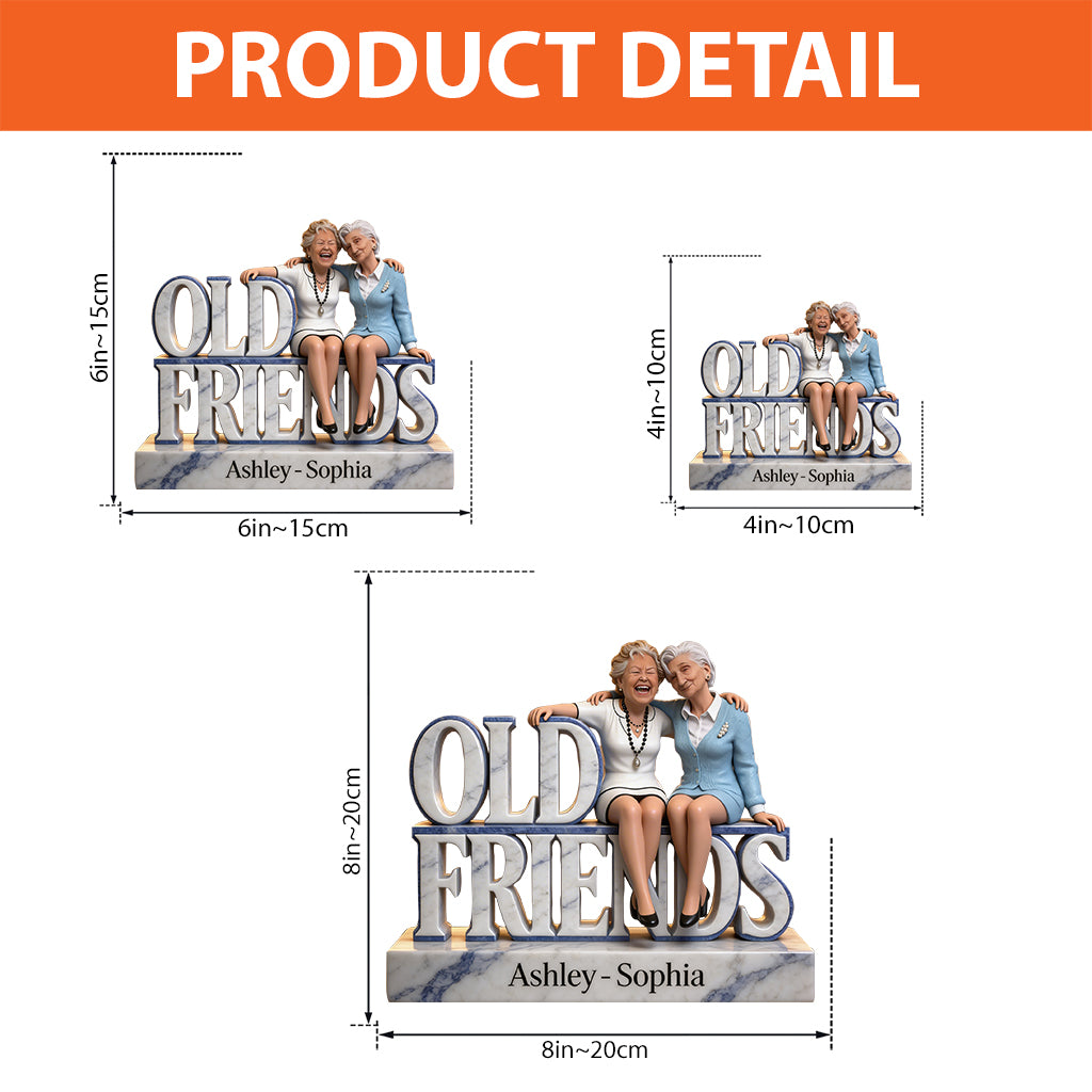 Old Friends - Personalized Bestie Custom Shaped Acrylic Plaque