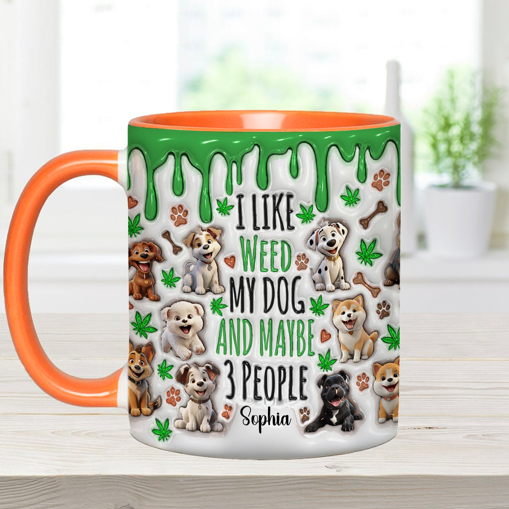 I Like Dog And Weed - Personalized Weed Accent Mug