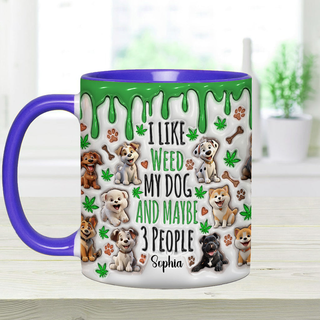 I Like Dog And Weed - Personalized Weed Accent Mug