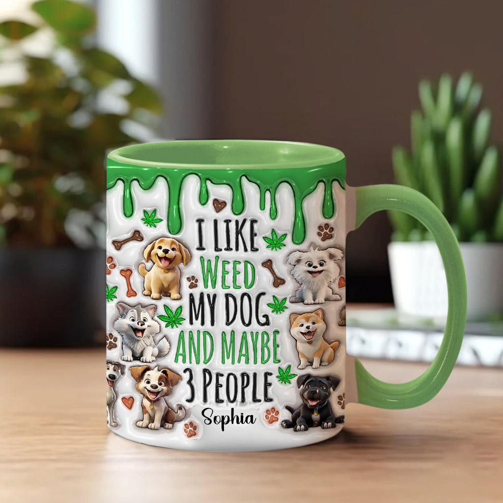 I Like Dog And Weed - Personalized Weed Accent Mug
