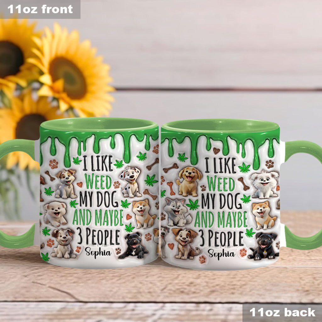 I Like Dog And Weed - Personalized Weed Accent Mug