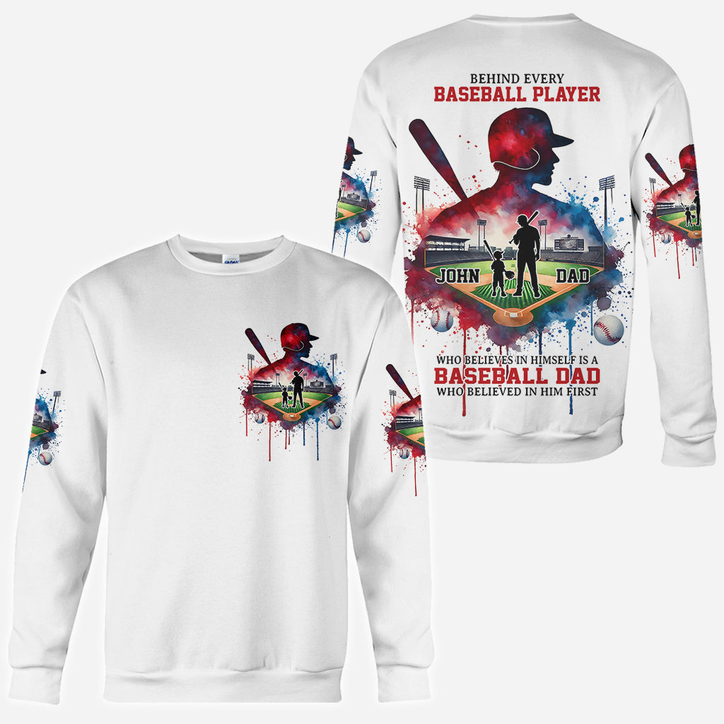 Behind Every Baseball Player Who Believes In Himself Is A Baseball Mom/ Dad Who Believed In Him First - Personalized Baseball All Over Shirt