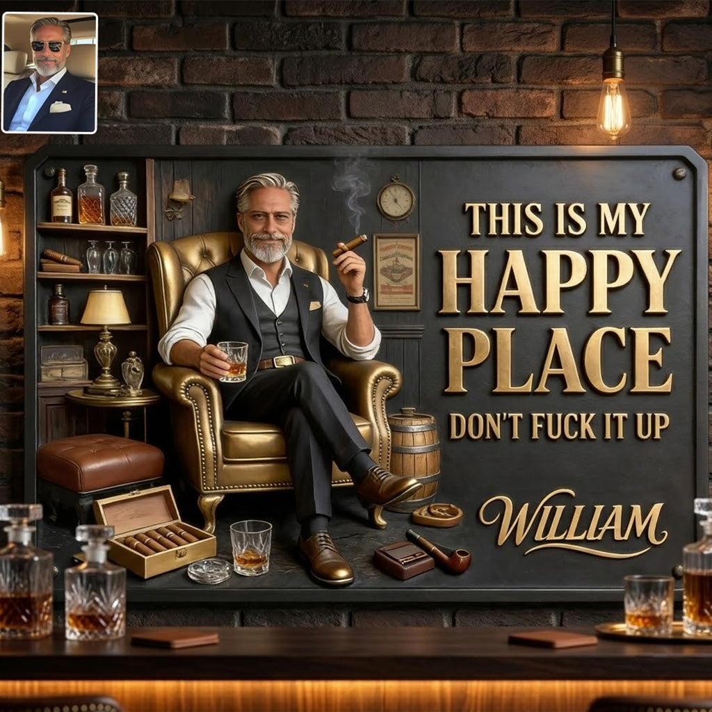 Bar Is My Happy Place - Personalized Whisky 3D Printed Cut Metal Sign