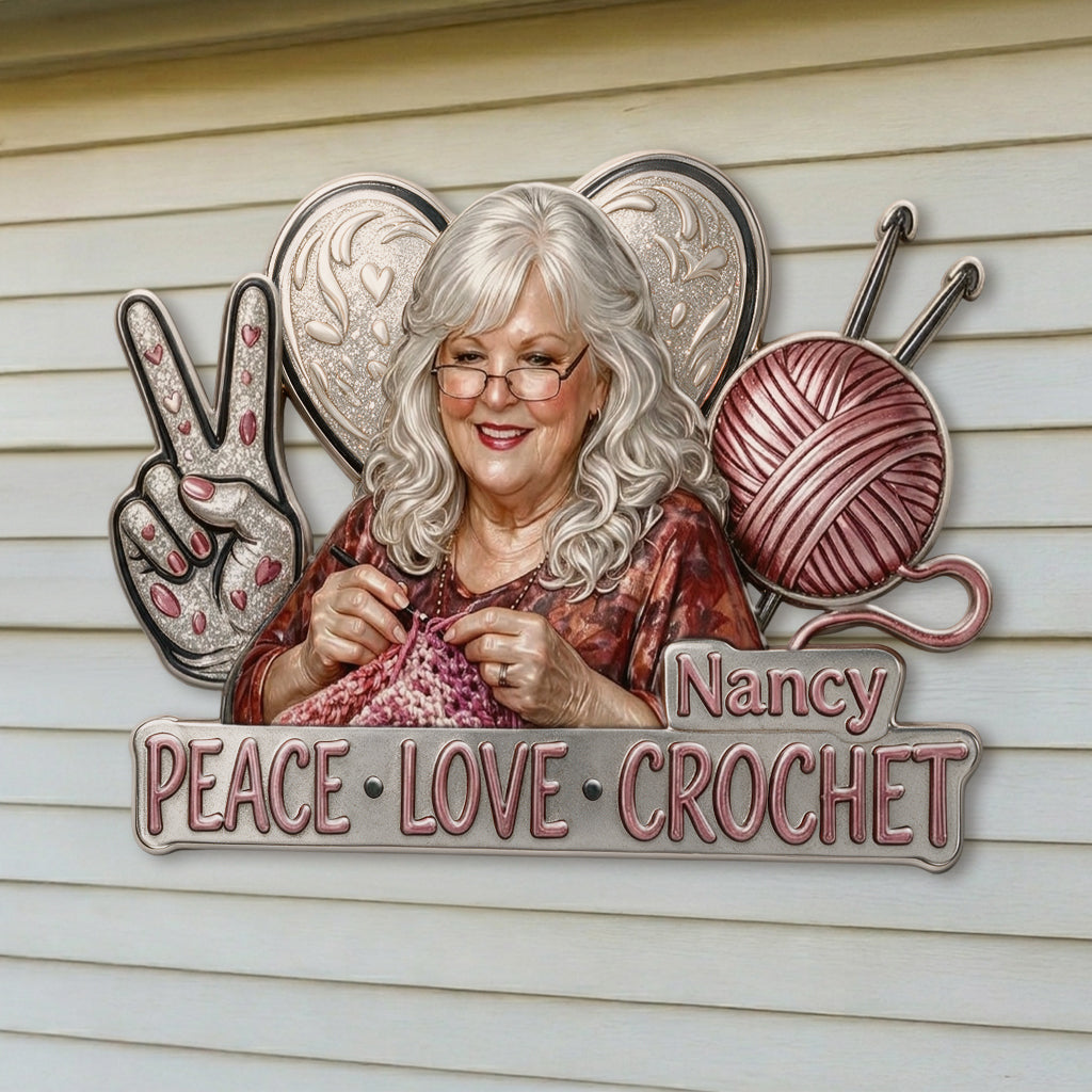 Peace Love Crochet - Personalized Crocheting 3D Printed Cut Metal Sign