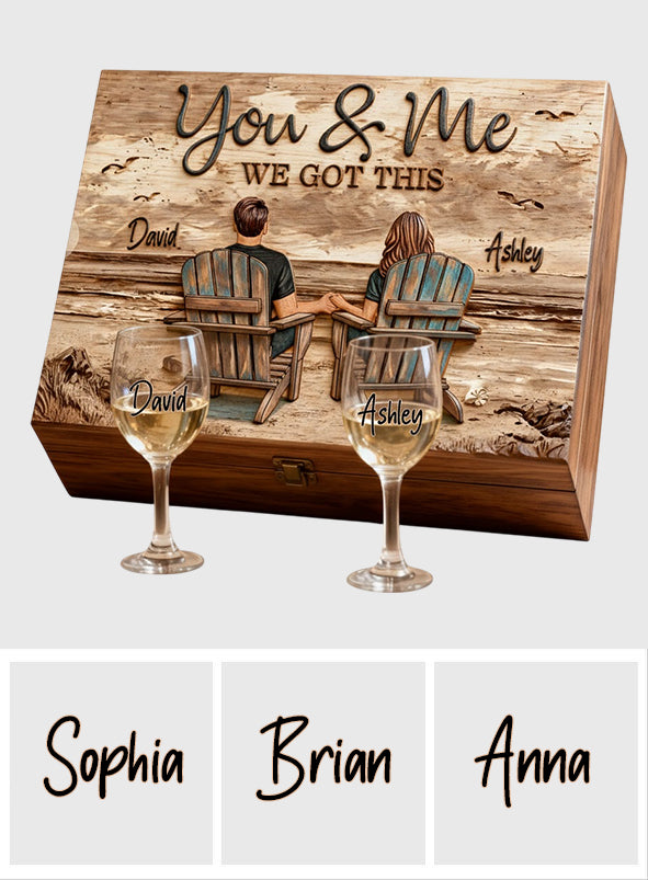 You & Me We Got This - Personalized Couple Wine Glasses Set With Wooden Box