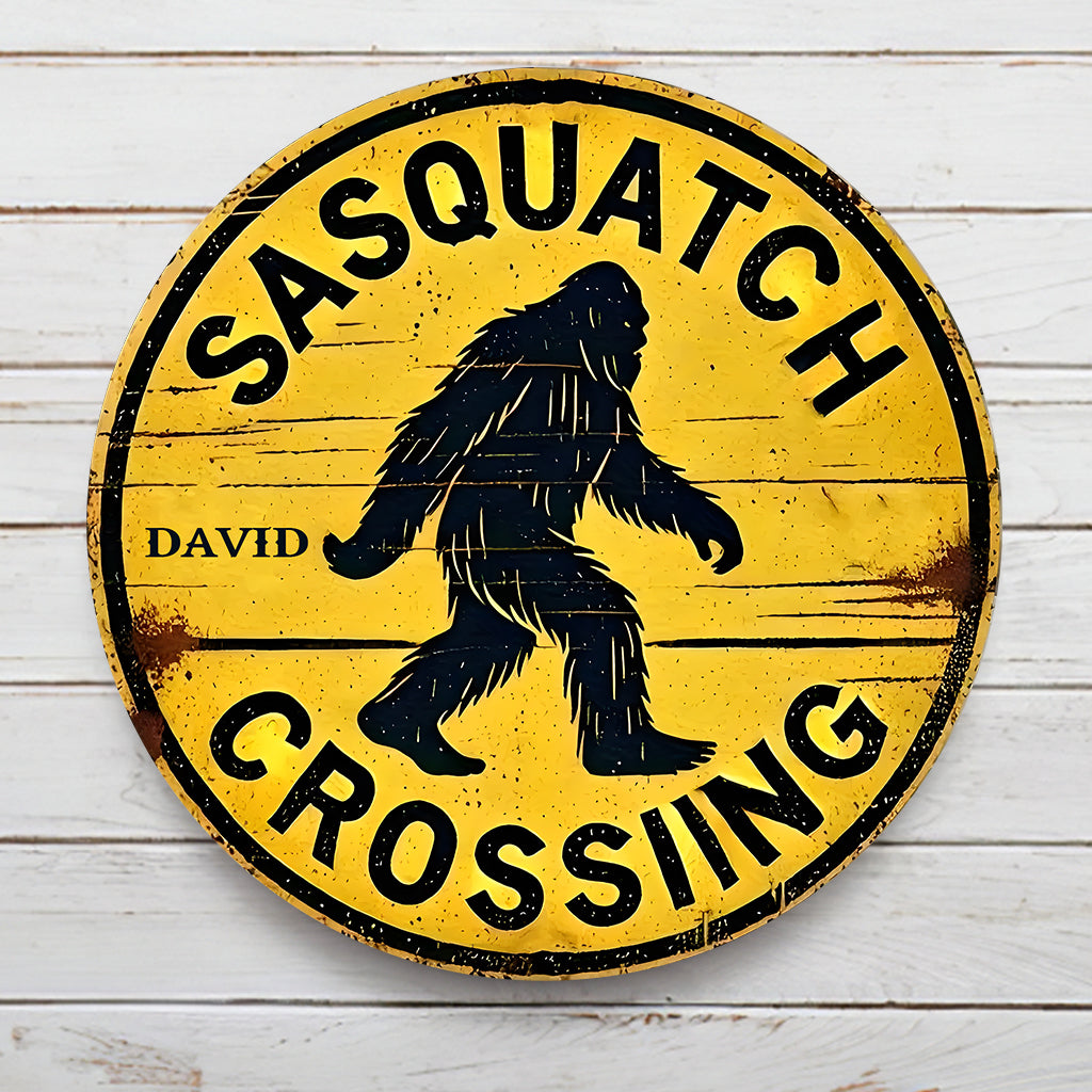 Warning Sasquatch Crossing Sign - Personalized Hiking Round Metal Sign