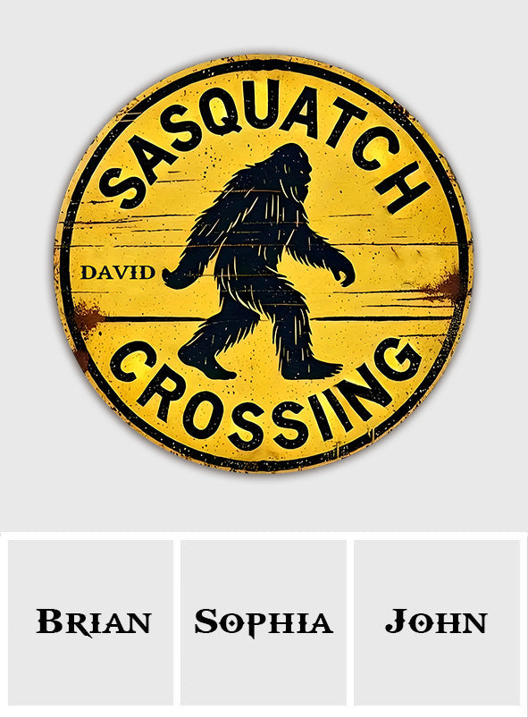 Warning Sasquatch Crossing Sign - Personalized Hiking Round Metal Sign