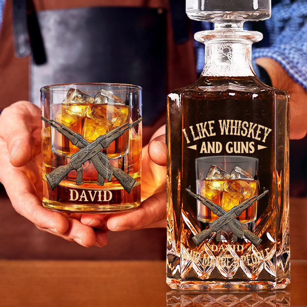 I like Whiskey And Guns And Maybe 3 People - Personalized Whisky Whiskey Decanter Set