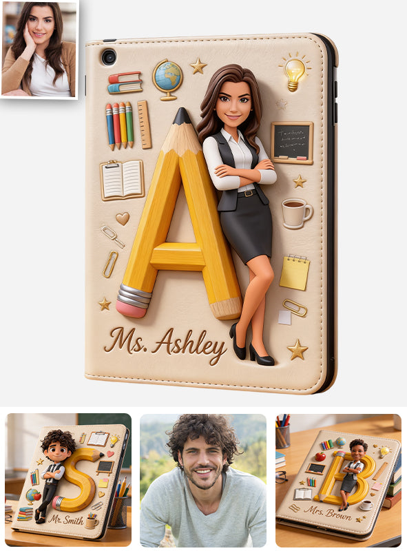 Custom Alphabet, Any Photo - Personalized Teacher Tablet Cover With Pen Slot