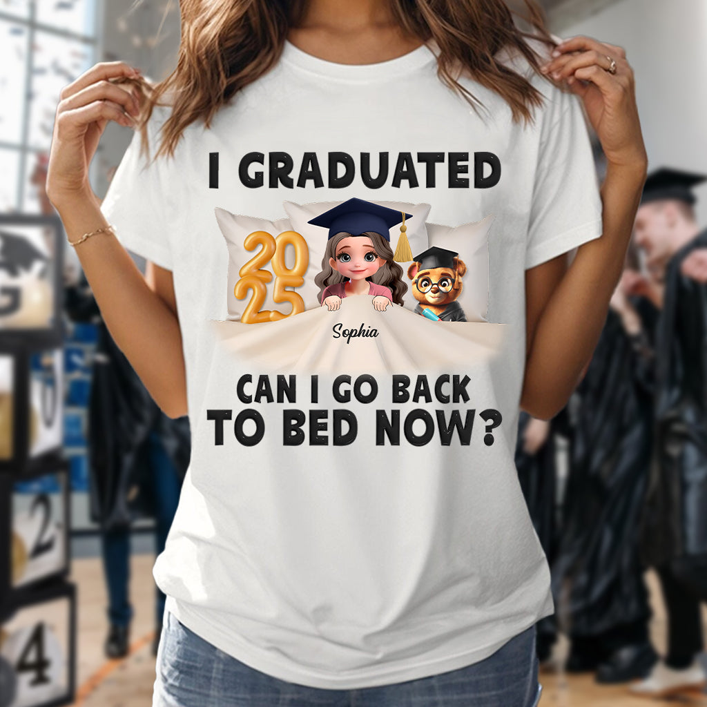 I Graduated Can I Go Back To Bed Now - Personalized Graduation T-shirt And Hoodie