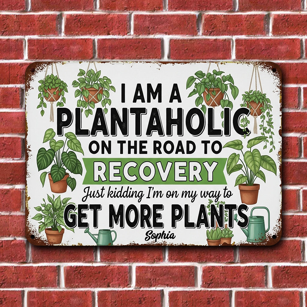 Plantaholic On The Road To Recovery - Personalized Gardening Rectangle Metal Sign