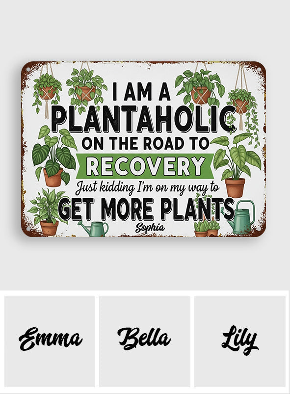 Plantaholic On The Road To Recovery - Personalized Gardening Rectangle Metal Sign
