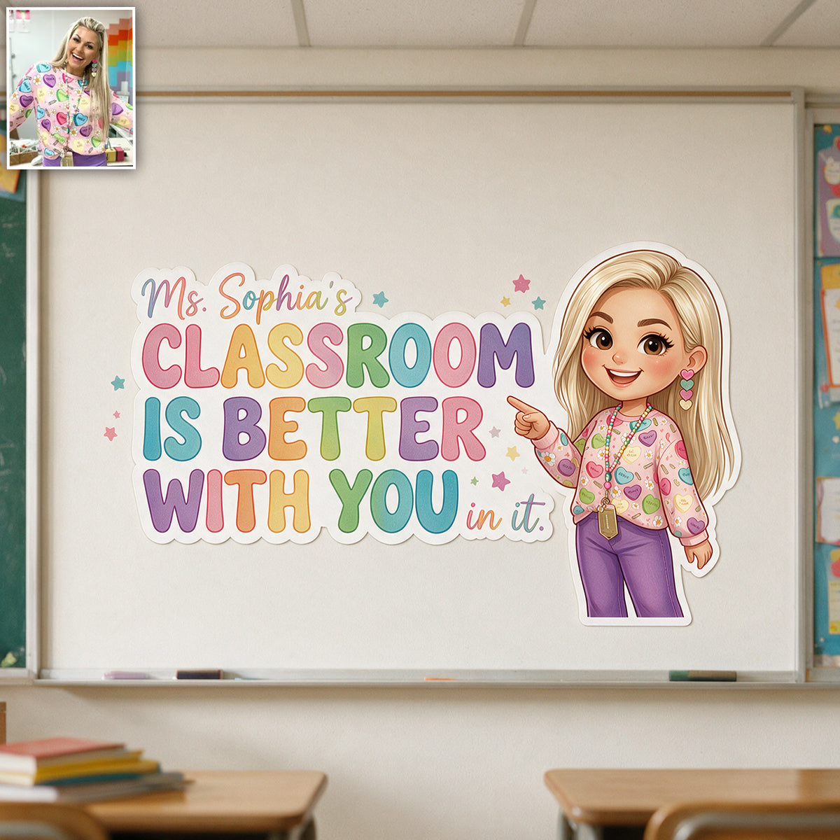 This Classroom Is Better With You In It - Personalized Teacher Wall Decal