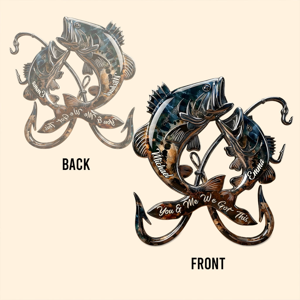 You & Me We Got This - Personalized Fishing Custom Shaped Acrylic Plaque