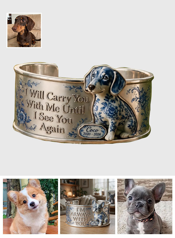 I'm Always With You – Rainbow Bridge Keepsake - Personalized Dog Shaped Cuff Bracelet