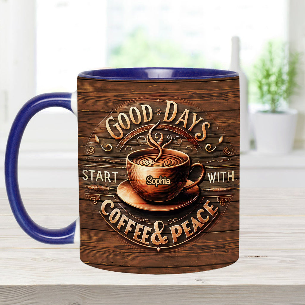 Good Days Start With Coffee & Peace - Personalized Coffee Accent Mug