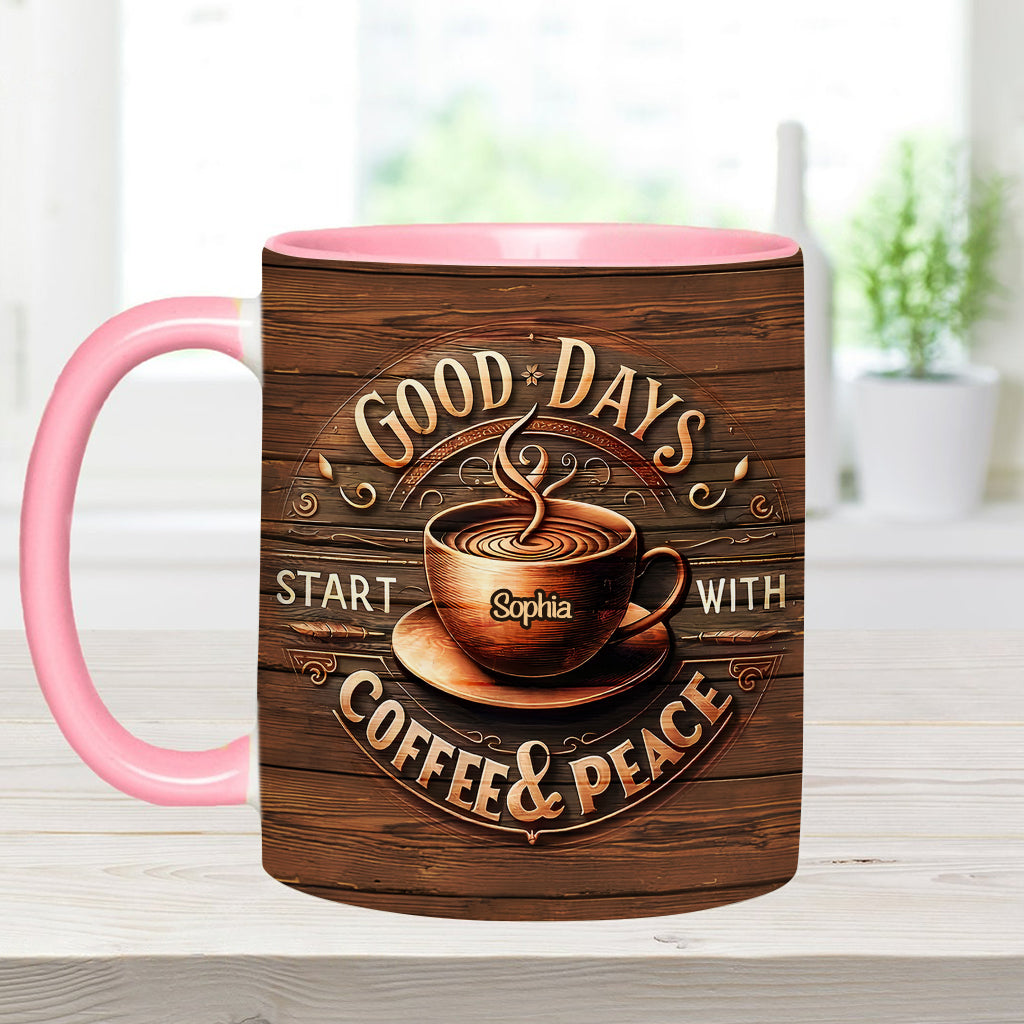 Good Days Start With Coffee & Peace - Personalized Coffee Accent Mug