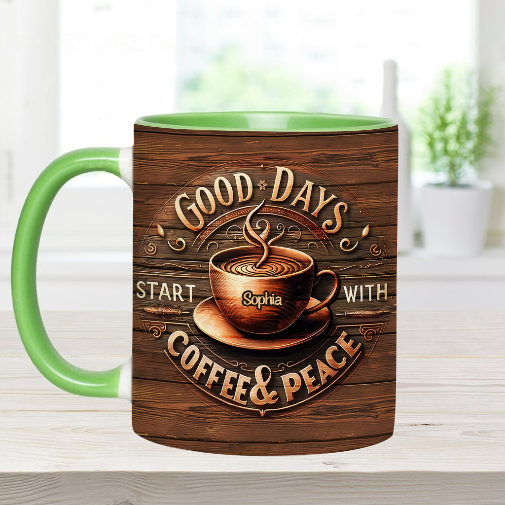 Good Days Start With Coffee & Peace - Personalized Coffee Accent Mug