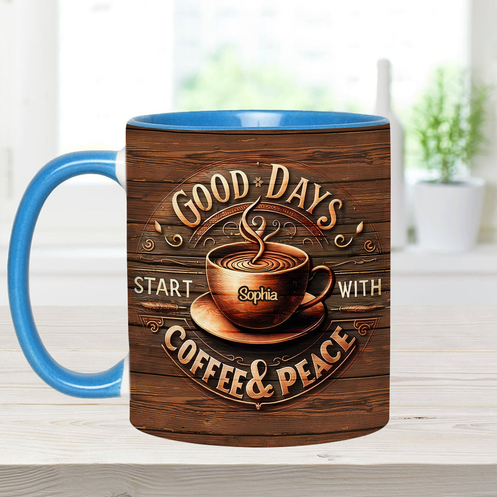 Good Days Start With Coffee & Peace - Personalized Coffee Accent Mug