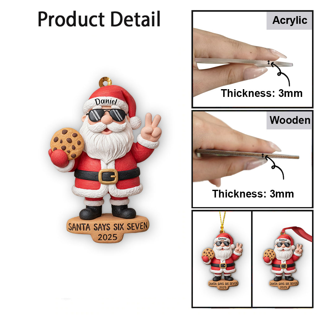 Santa Says Six Seven - Personalized Christmas Ornament