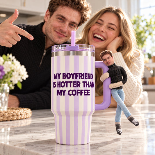 My Husband Boyfriend Is Hotter Than My Coffee Funny Doll - Personalized Couple Tumbler With Handle & Posable Doll