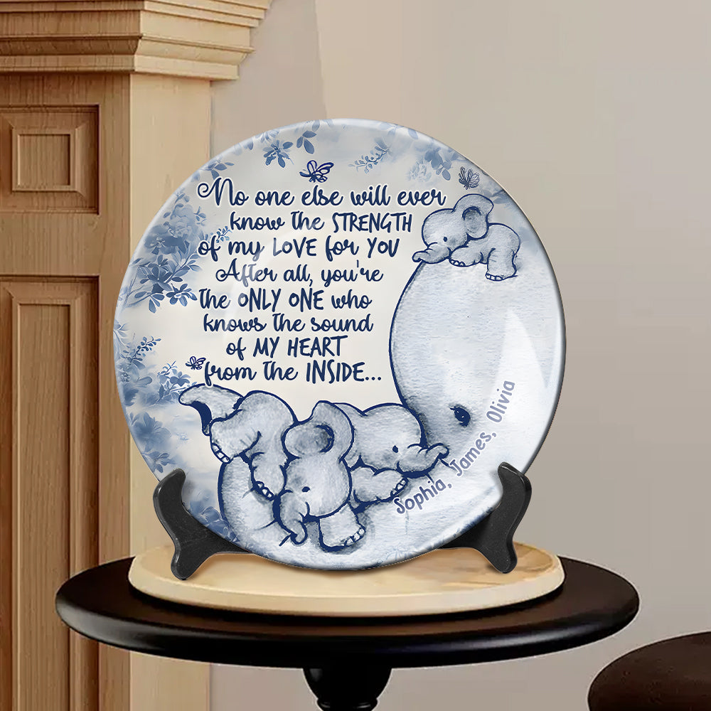 No One Else Will Ever Know - Personalized Mother Ceramic Round Plate