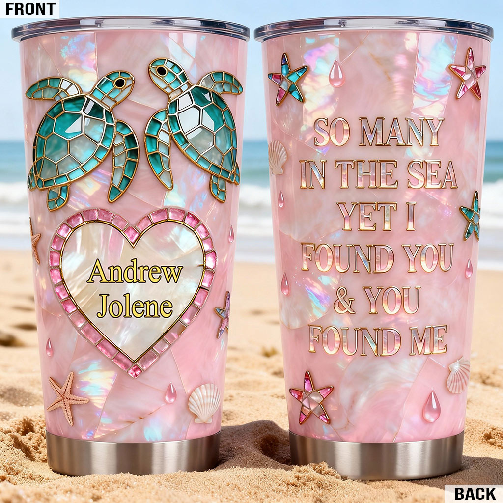 I Found You & You Found Me - Personalized Turtle Tumbler