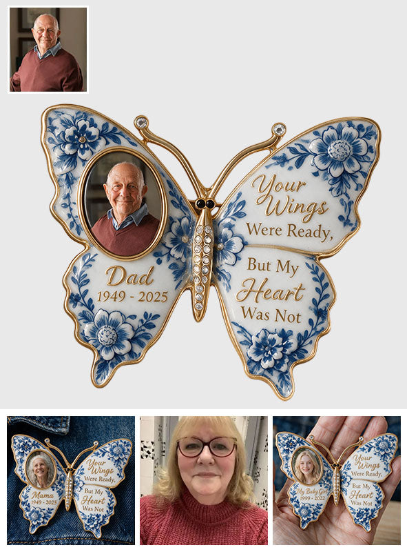 Your Wings Were Ready, But My Heart Was Not - Personalized Memorial 3D Embossed Enamel Pin